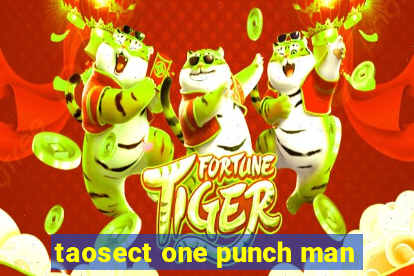 taosect one punch man